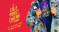 La Colo Panic! Cinéma, 5e édition. Du 7 au 10 juillet 2022. Paris.  14H00